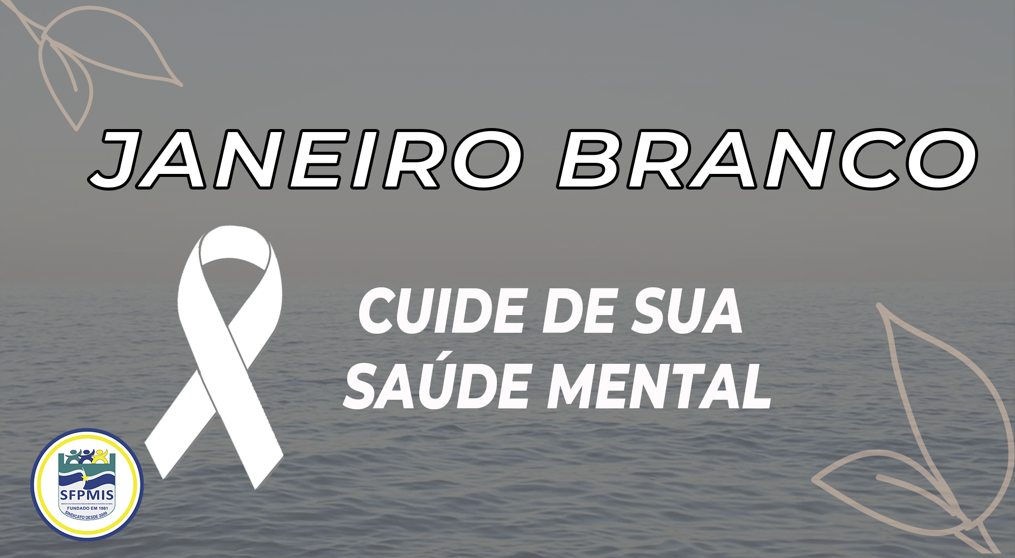 Janeiro Branco | Campanha destaca cuidados com a saúde mental