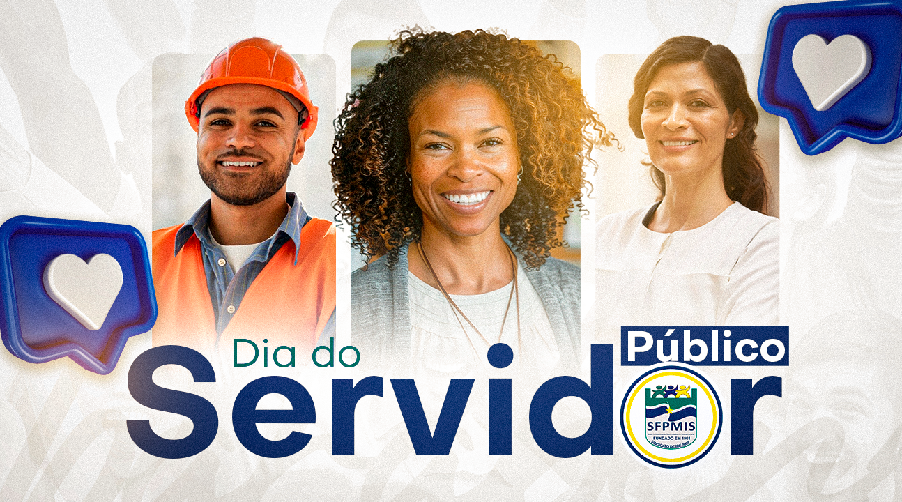 Dia do Servidor | Celebramos a dedicação e o compromisso dos profissionais públicos!