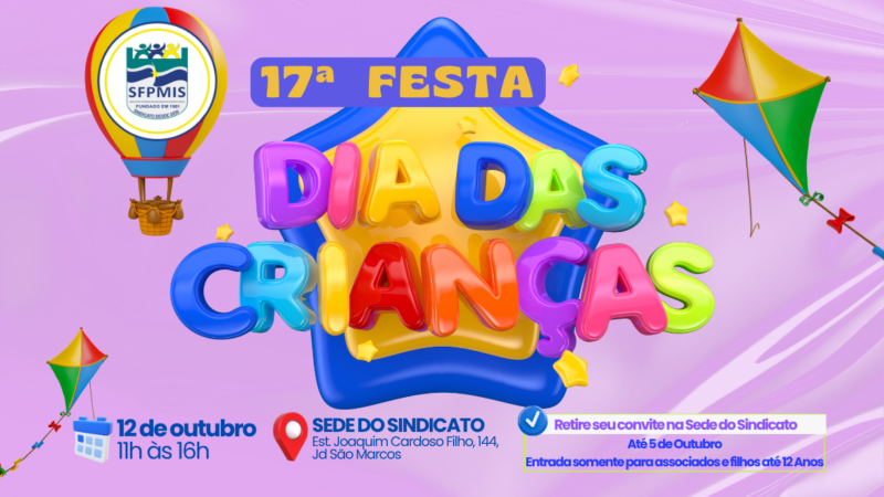 Vem aí a 17ª Festa das Crianças organizada pelo SFPMIS!