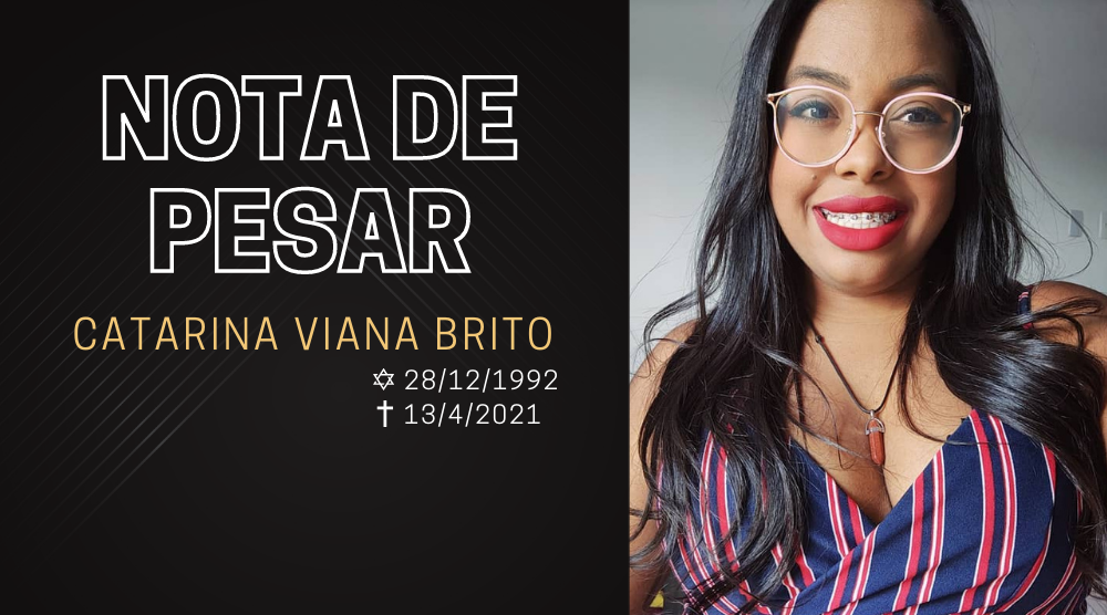 NOTA DE PESAR | Catarina Viana Brito, com apenas 28 anos, nos deixa por complicações da Covid-19