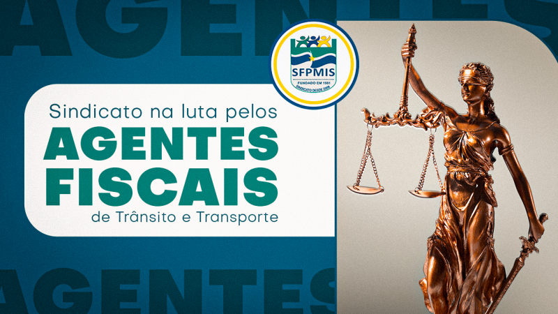 Sindicato luta por reposição salarial dos Agentes Fiscais de Trânsito e Transporte. Administração ainda deve 8% de reajuste restante