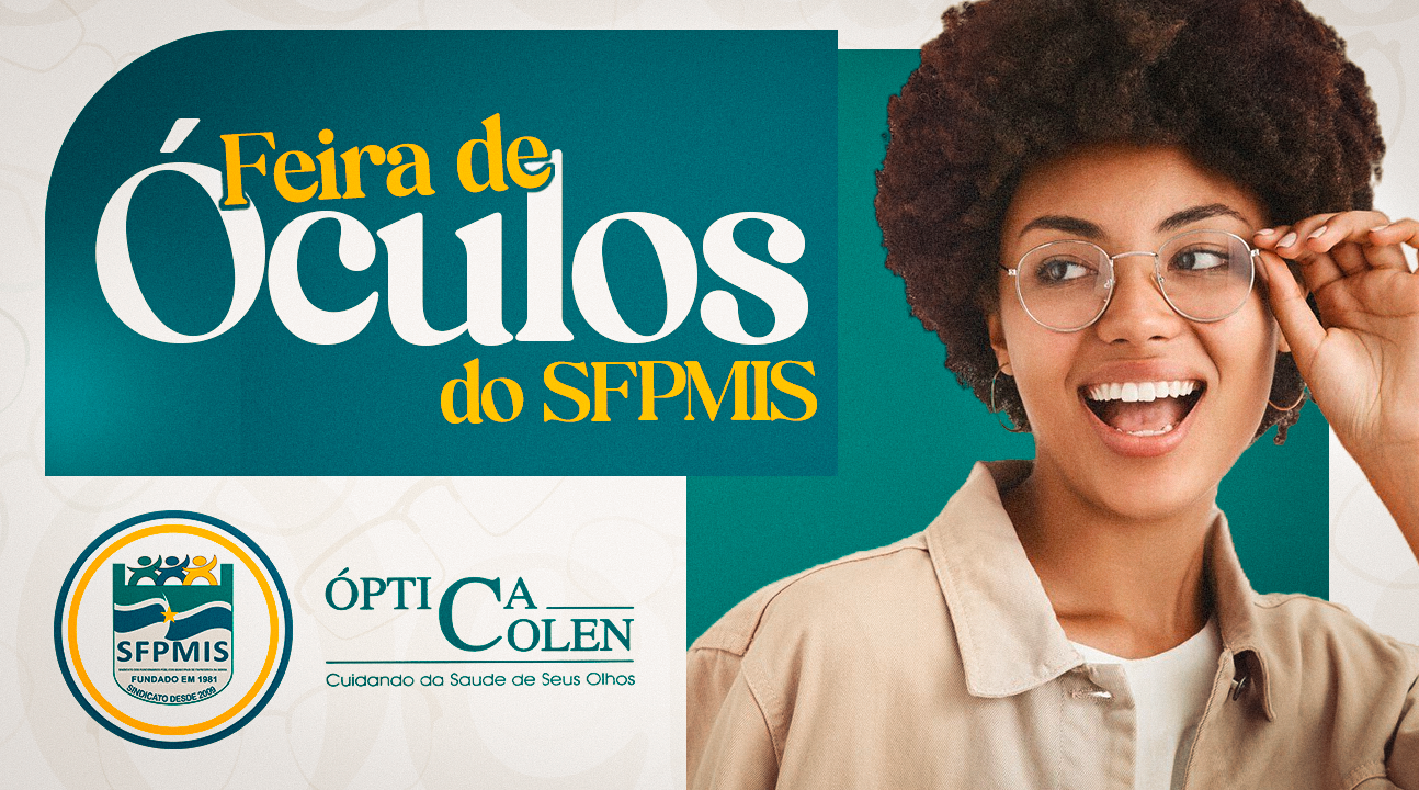 Feira de Óculos do SFPMIS será de 12 a 15 de setembro na sede. Preços serão imperdíveis!